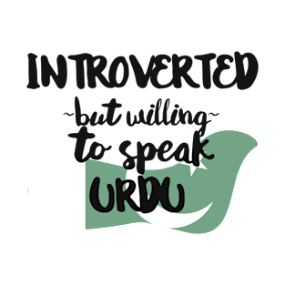 Introverted But Willing to Speak Urdu T-Shirt