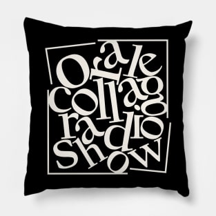 Oral Collage Radio Show | Jumbled Text - White Pillow