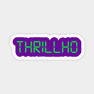 THRILLHO Magnet