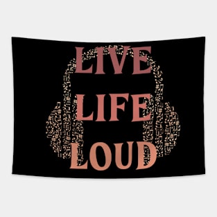 Live Life Loud! Tapestry