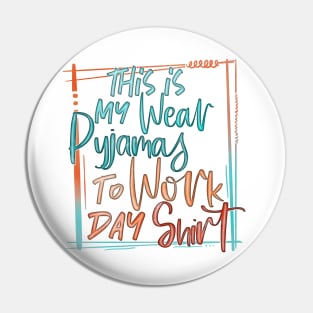 Wear pyjamas to work day Pin