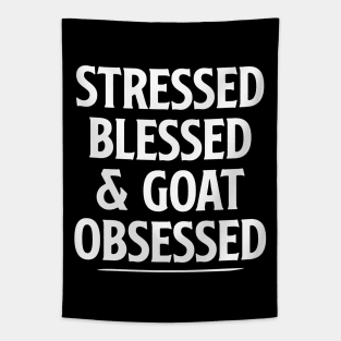 Cute Funny Goat Shirt for Women, Goat Lover Gift, Gifts for Goat Owner Stressed Blessed & Goat Obsessed Shirt, Goat Mama Tshirt Goat Mom Tapestry