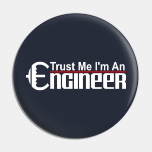 Trust Me I'm An Engineer Pin