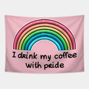 I drink my coffee with pride (black text) Tapestry