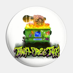 Trash Fire Of Talk Pin