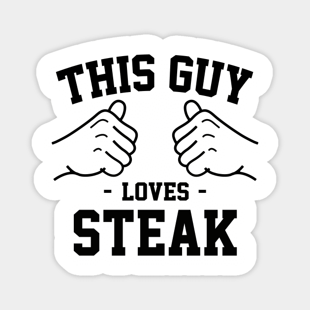 This guy loves steak Magnet by Lazarino