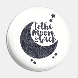 I love you to the moon and back Pin