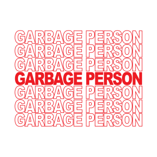 Garbage Person T-Shirt