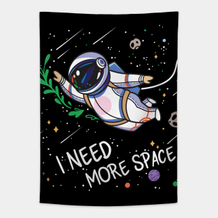 I need more space Tapestry