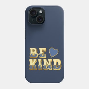 Be Kind Phone Case