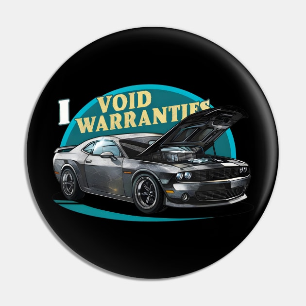 I void Warranties DIY Car Warranty ruined automotive Tee 4 Pin by Inkspire Apparel designs