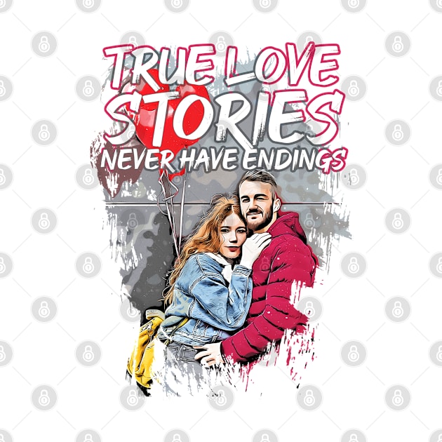 valentines-True love stories never have endings by Color-Lab