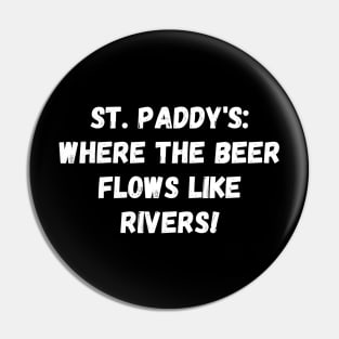 St. Paddy's: where the beer flows like rivers! St. Patrick’s Day Pin
