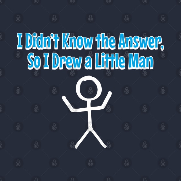 I Didn't Know the Answer So I Drew a Little Man by Golden Girls Quotes