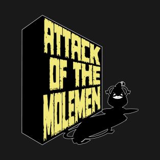 Attack on the Moleman T-Shirt