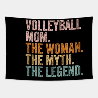 Volleyball Mom The Woman The Myth The Legend Funny Mom Premium Tapestry