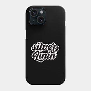 Silver Lining Typography Design Phone Case