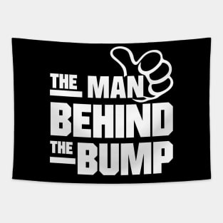 The Man Behind The Bump - Funny - Humor - Father's Day - Pregnancy Announcement Tapestry