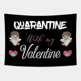 Quarantine with my valentine Tapestry