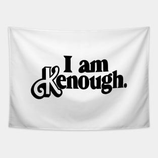 I Am Kenough Tapestry