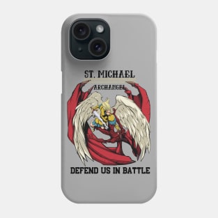 St. Michael - Defend Us In Battle 4 Phone Case