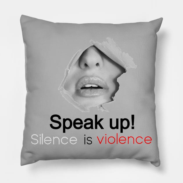 Silence is violence Pillow by Raw Designs LDN