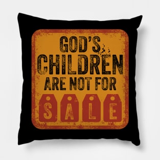 GOD's Children are not for Sale Funny Jesus Pillow