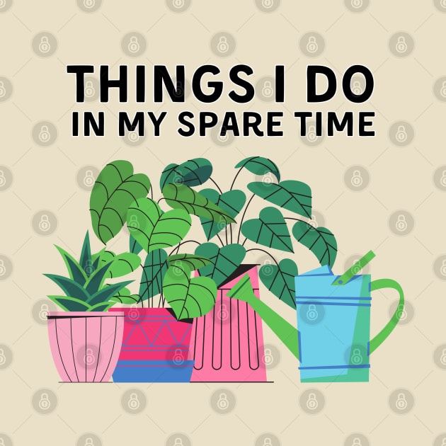 Things I Do In My Spare Time by tramasdesign