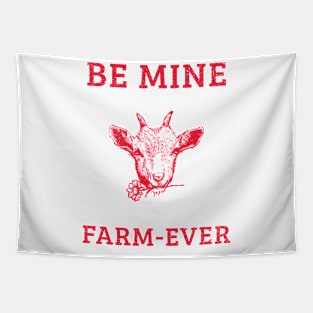 Be Mine Farm Ever - Red Tapestry