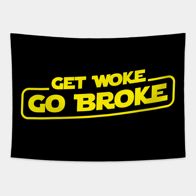 Get Woke Go Broke Tapestry by fromherotozero