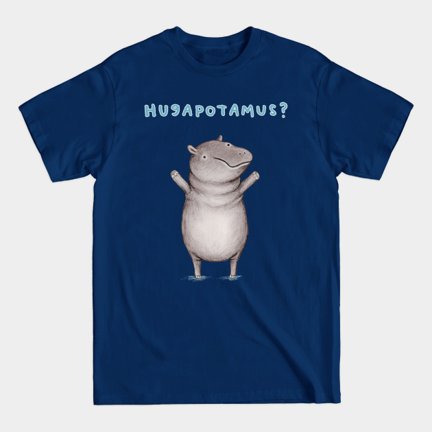 Discover Hugapotamus? - Comedy - T-Shirt