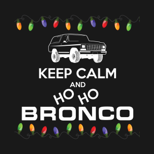 1978-1979 Keep Calm Ho Ho Bronco, white print T-Shirt