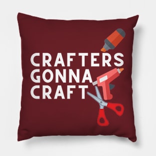 crafters gonna craft Pillow