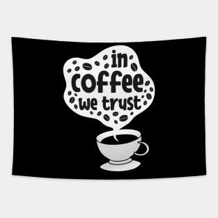 Funny Cup of Coffee Tee Coffee lover must have Tapestry