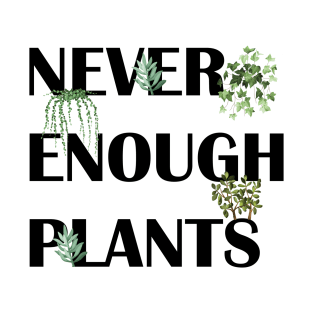 just one more plant T-Shirt