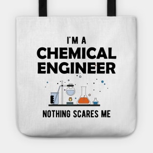 Chemical Engineer - I'm a chemical engineer nothing scares me Tote