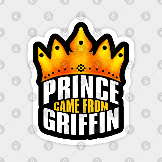 Prince Came From Griffin Georgia, Griffin Georgia Magnet by MoMido