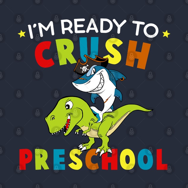 Boys I'm Ready To Crush Pre-School Funny Shark Dinosaur by ChadPill