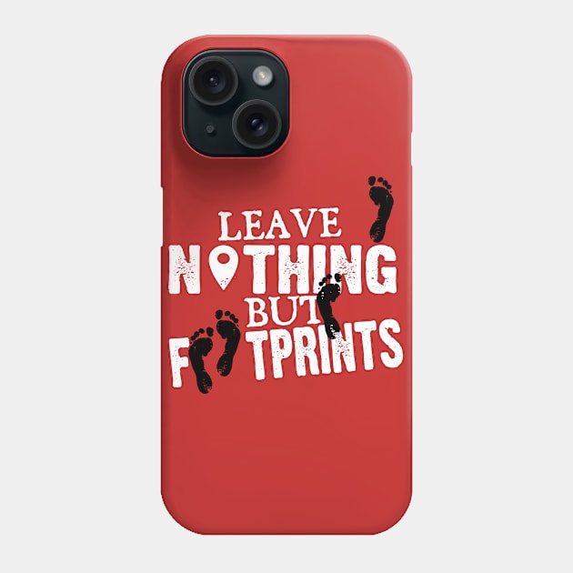 Leave nothing but footprints Phone Case by nektarinchen