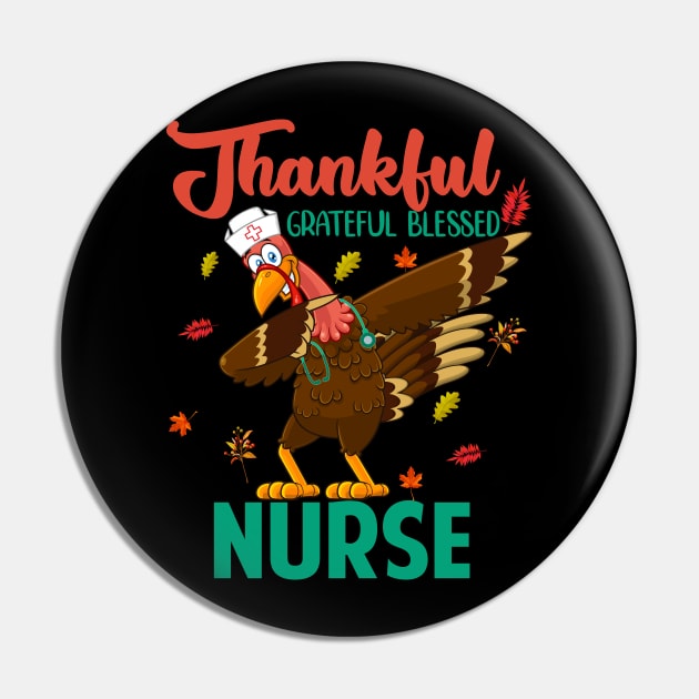 Thankful Grateful Blessed Nurse Thanskgiving Matching Family Pin by webster