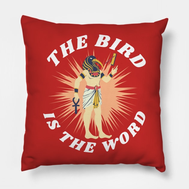 Thoth Funny The bird is the word Egyptian Occult Ancient Egypt God Pillow by Witchy Ways