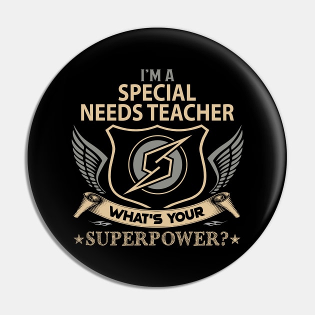 Special Needs Teacher T Shirt - Superpower Gift Item Tee Pin by Cosimiaart