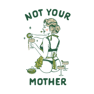 Not Your Mother: Funny Vintage Pinup Girl In Lingerie Drinking T-Shirt