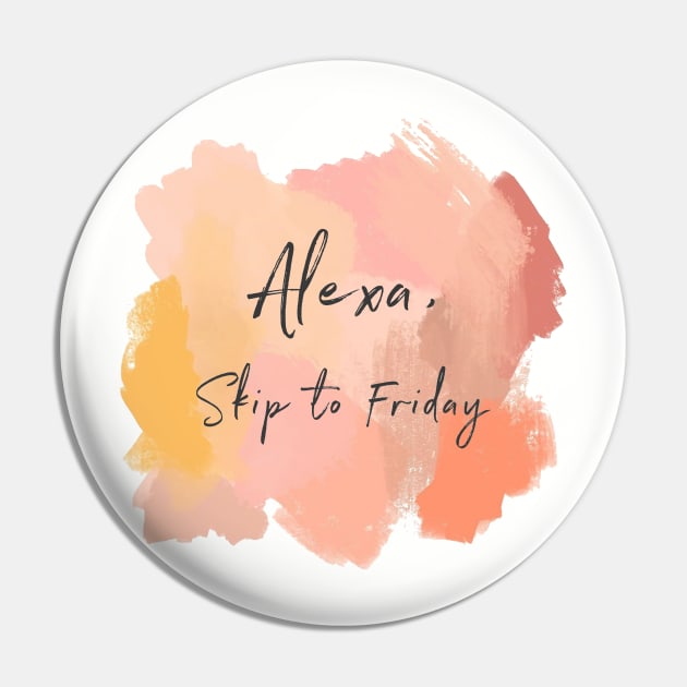 Alexa, Skip To Friday! Pin by AishwaryaMathur