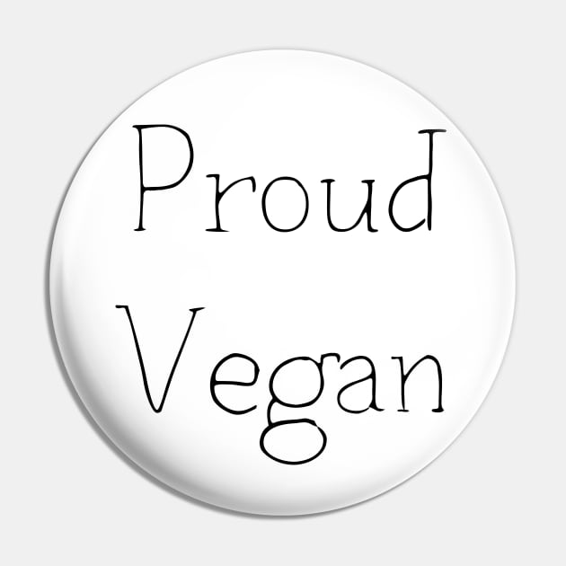 Proud Vegan Pin by Catchy Phase