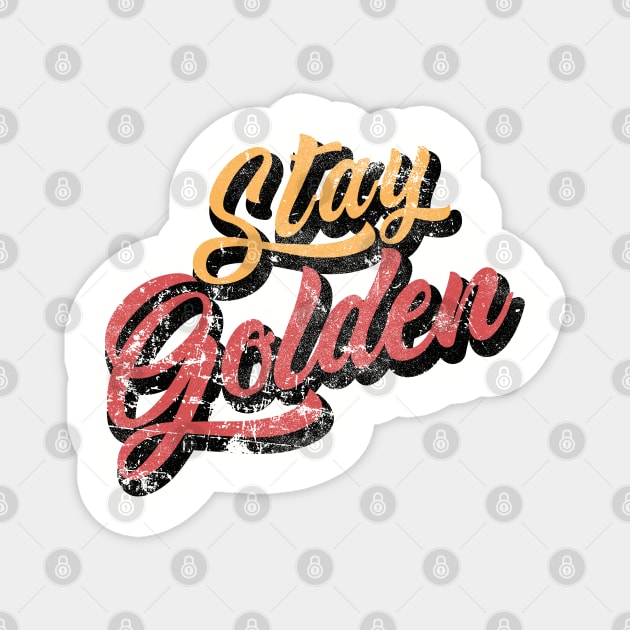 Stay Golden golden girls vintage retro Magnet by Aldebaran