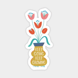 Keep Growing Magnet