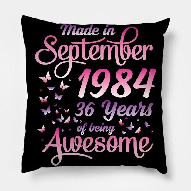 Made In September 1984 Happy Birthday 36 Years Of Being Awesome To Me You Pillow by Vietstore18