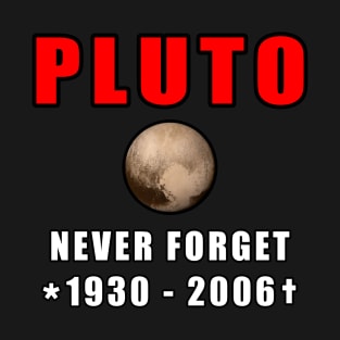 Pluto Never Forget T-Shirt