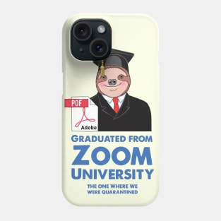 Sloth Graduated from Zoom University Phone Case